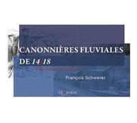 Canonnières fluviales 14/18: Les armes méconnues