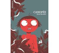 Canopée - Karine Bernadou - Atrabile - broché - Bande dessinée