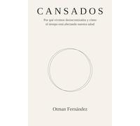 CANSADOS: Por qué vivimos desincronizados y cómo el tiempo está afectando nuestra salud