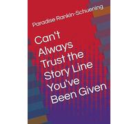 Can't Always Trust the Story Line You've Been Given