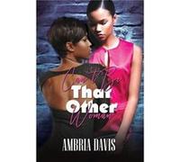 Cant Be That Other Woman by Ambria Davis Ambria Davis (Auteur)