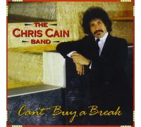 Cain, Chris -Band- – Can't Buy a Break – Import