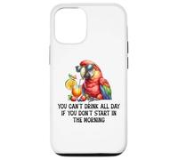 Cant Drink All Day If You Dont Start Morning Drinking Parrot Coque pour iPhone 12/12 Pro