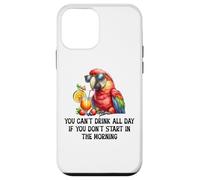 Cant Drink All Day If You Dont Start Morning Drinking Parrot Coque pour iPhone 12 Mini