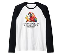 Cant Drink All Day If You Dont Start Morning Drinking Parrot Manche Raglan