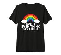 Can't Even Think Straight Rainbow Gay LGBT Pride Month T-Shirt Haut de Gamme