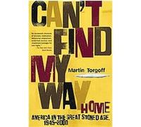 Can't Find My Way Home Martin Torgoff (Auteur)