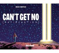 CAN'T GET NO (Satisfaction) - Rick Veitch - Delirium - relié - Comics