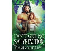 Can't Get No Satyrfaction: A Cozy Monster Romance