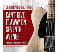 Can't Give It Away on Seventh Avenue: The Rolling Stones and New York City