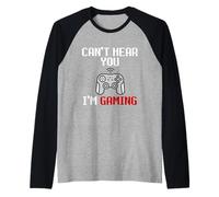 Can't Hear You I'm Gaming Funny Meme for PC Console Gamers Manche Raglan