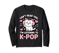 Can't Hear You, I'm Listening to K-Pop Cat Manche Longue