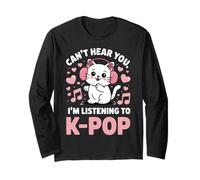 Can't Hear You, I'm Listening to K-Pop Cat Manche Longue