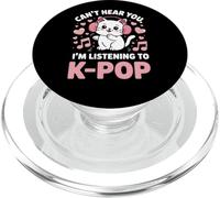 Can't Hear You, I'm Listening to K-Pop Cat PopSockets PopGrip pour MagSafe