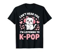 Can't Hear You, I'm Listening to K-Pop Cat T-Shirt