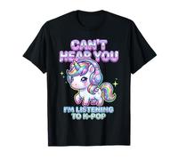 Can't Hear You I'm Listening to K-Pop Music Korean Pop T-Shirt