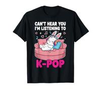 Can't Hear You I'm Listening To K-Pop Tee Kawaii Bunny K-Pop T-Shirt