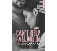 Can't help falling in love - Tome 01 - Alicia Garnier - Hugo Roman - broché - Roman