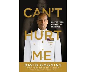 Can't Hurt Me: Master Your Mind and Defy the Odds