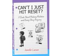Can't I Just Hit Reset? A Book About Making Mistakes and Being Okay Anyway