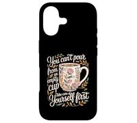 Can't pour from Empty Cup Self Care First - Coque pour iPhone 17