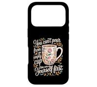Can't pour from Empty Cup Self Care First - Coque pour iPhone 17 Pro