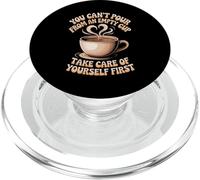 Can't pour from Empty Cup Self Care First - PopSockets PopGrip pour MagSafe