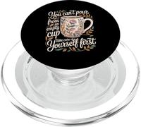 Can't pour from Empty Cup Self Care First - PopSockets PopGrip pour MagSafe