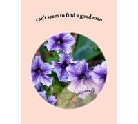 can't seem to find a good man: a lonely woman (Volume 1)