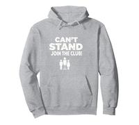 Can't Stand Join The Club! Ampudesign Humour Sweat à Capuche, Unisexe pour Adultes, Gris Chiné, XXL