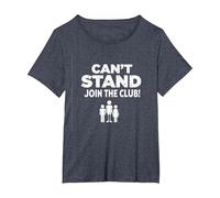 Can't Stand Join The Club! Ampudesign Humour T-Shirt, Femme Grandes Tailles, Bleu Chiné, 1X