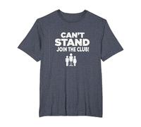 Can't Stand Join The Club! Ampudesign Humour T-Shirt, Homme Grandes Tailles, Bleu Chiné, 6X Tall