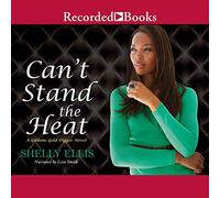 Can't Stand the Heat (The Gibbons Gold Digger Series)
