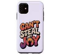 Can't Steal My Joy Coque pour iPhone 11
