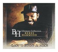Cant Stop A Man by Beres Hammond (2006-03-21)