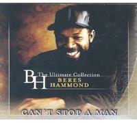 Can't Stop a Man: The Ultimate Collection by Beres Hammond [CD] NEUF