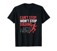 Can't Stop n'arrêtera Pas de résoudre des équations STEM Runner T-Shirt