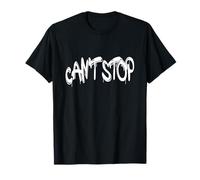 Can't Stop T-Shirt - Bold Minimal Motivational Design T-Shirt