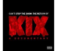 Can't Stop The Show : The Return of Kix Inclus DVD bonus