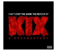 Can't Stop The Show: The Return Of Kix - Dvd