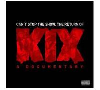 Can't Stop The Show : The Return of Kix Inclus DVD bonus