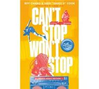 Cant Stop Wont Stop young Adult Edition A HipHop History by Jeff Chang & Dave Davey D Cook & Introduction by DJ Cool Herc Jeff Chang Dave Davey D Cook Introduction by DJ Cool Herc (Auteur)