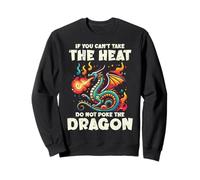 Can't Take Heat Don't Poke Dragon Funny Sdicton pour Enfants, Hommes et Femmes Sweatshirt