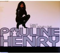Pauline Henry - Can't Take Your Love [Import]
