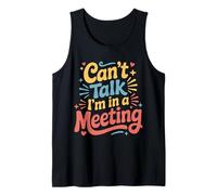 Can't Talk I'm in A Meeting Employé d'humour à Distance - Débardeur