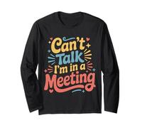 Can't Talk I'm in A Meeting Employé d'humour à Distance - Manche Longue