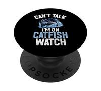 Can't Talk I'm on Catfish Watch Catfish PopSockets PopGrip Adhésif