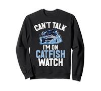 Can't Talk I'm on Catfish Watch Catfish Sweatshirt