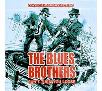 CAN'T TURN YOU LOOSE - THE BLUES BROTHERS,F.M.BROADCAST 1990 CD NEUF