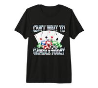 Can't Wait to Gamble Today T-Shirt Haut de Gamme